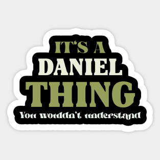 It's a Daniel Thing You Wouldn't Understand Sticker